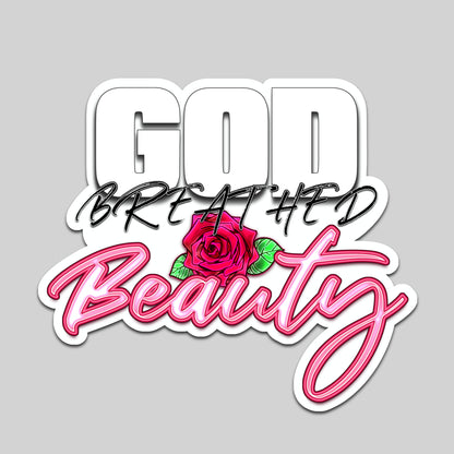 God Breathed Beauty| Sticker